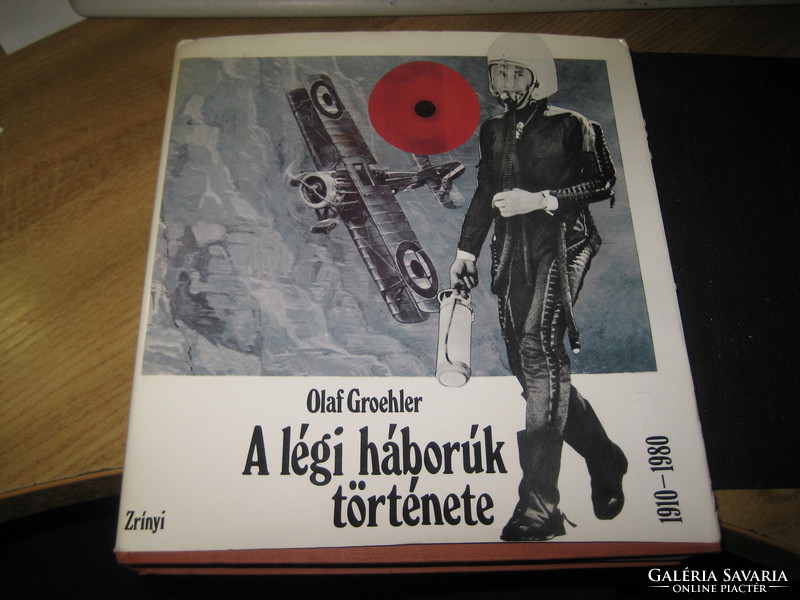 Olaf Groehler  : A légi háborúk  története   1910-1980