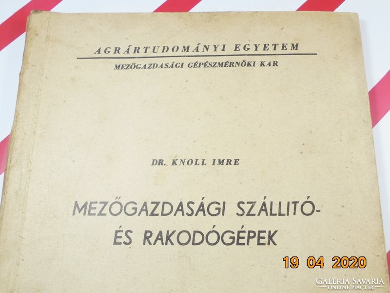 Mezőgazdasági szállító és rakodógépek - Agrártudományi Egyetem Mezőgazdasági Gépészmérnöki Kar 1966