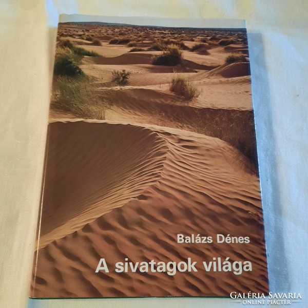 Balázs Dénes: A sivatagok világa