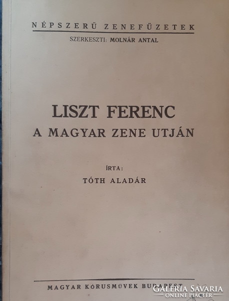 Aladár Tóth: Liszt Ferenc on the way to Hungarian music
