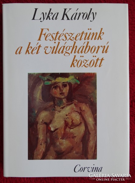 LYKA KÁROLY : FESTÉSZETÜNK A KÉT VILÁGHÁBORÚ KÖZÖTT