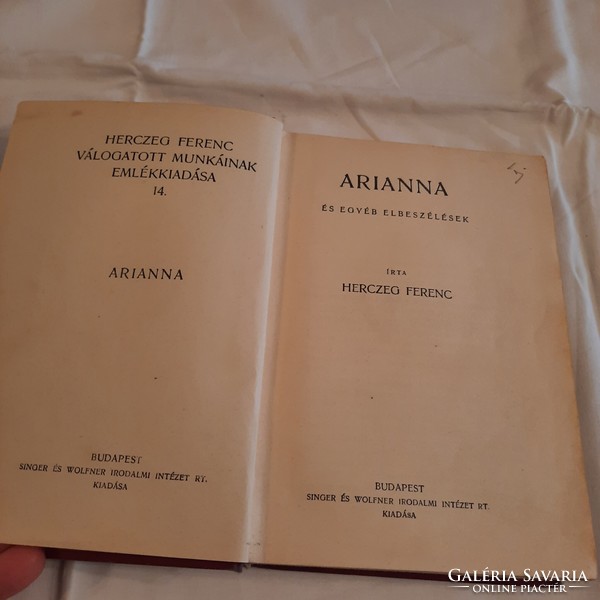 Commemorative edition of selected works of Ferenc Herczeg 1933 Arianna and other stories 14/20. Volume