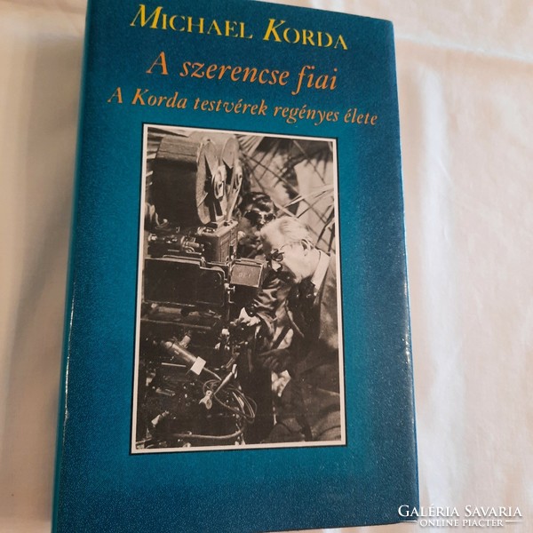 Michael Korda: A szerencse fiai   A Korda testvérek regényes élete