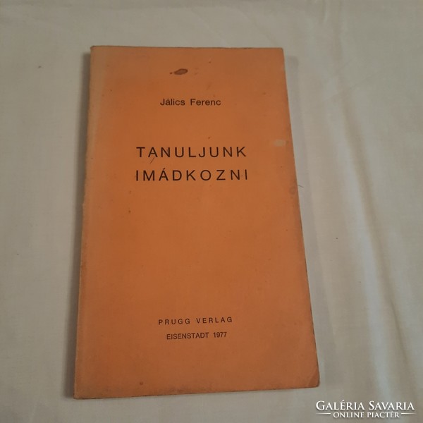Jálics Ferenc: Tanuljunk imádkozni  PRUGG 1977