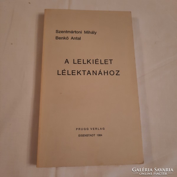 Szentmártoni Mihály - Benkő Antal: A lelkiélet lélektanához   Eisenstadt 1984