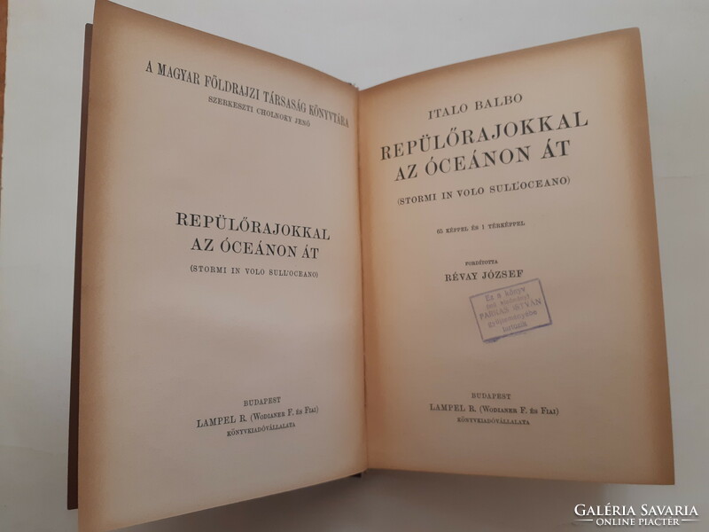 Italo Balbo: Repülőrajokkal az óceánon át A Magyar Földrajzi Társaság Könyvtára