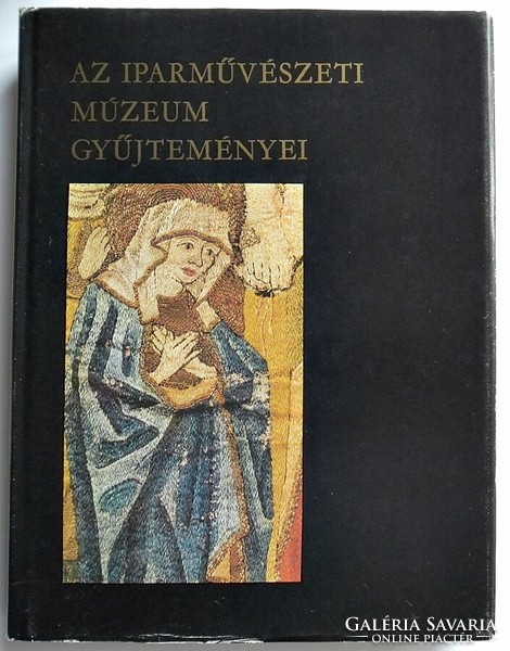 Collections of the Museum of Applied Arts. Ed. Miklós Pál