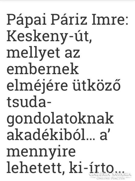 Pápai Páriz Imre; Keskeny - Út, mellyet az embernek elméjére ütköző tsuda gondolatoknak....(1794)