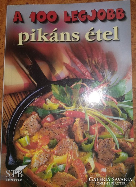 A 100 legjobb pikáns étel, ajánljon!