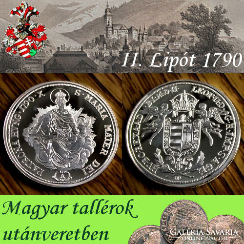 Magyar tallérok utánveretben II. Lipót tallérja 1790 tiszta ezüst .999 PP 20 g