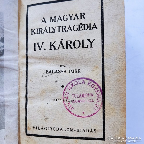 Balassa Imre: A magyar királytragédia IV. Károly, 1925.