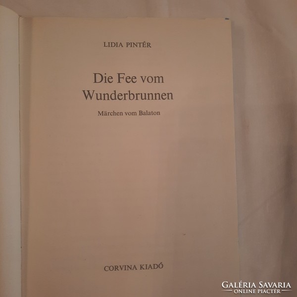 Lídia Pintér: Die Fee vom Wunderbrunnen (A csodakút tündére c. mesekönyv német nyelven )  1982