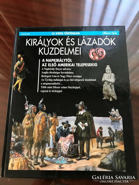 Larousse - Új képes történelem.Királyok és lázadók küzdelmei.A napkirálytól