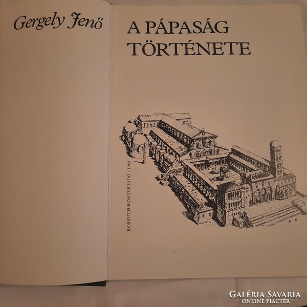 Gergely Jenő: A pápaság története    Kossuth Könyvkiadó 1982