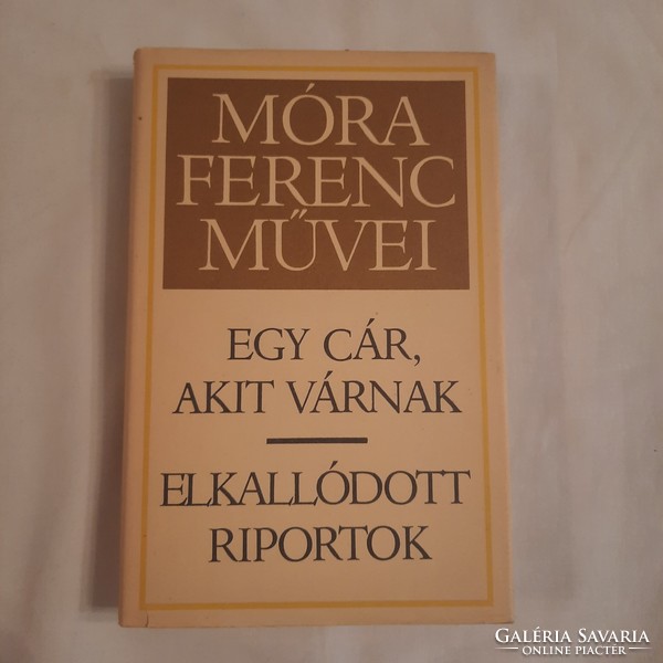 Ferenc Móra: a tsar who is expected / lost reports fiction book publishing house 1986