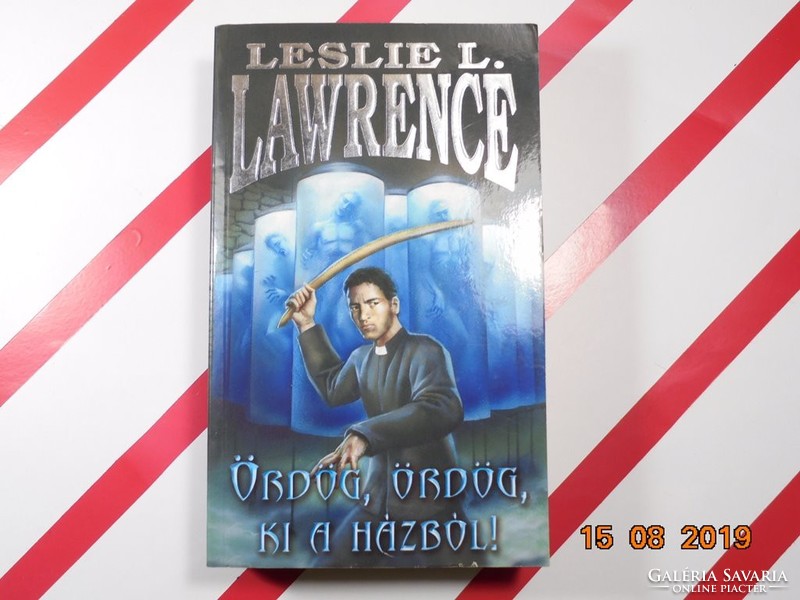 Leslie l. Lawrence: Devil, devil, out of the house!