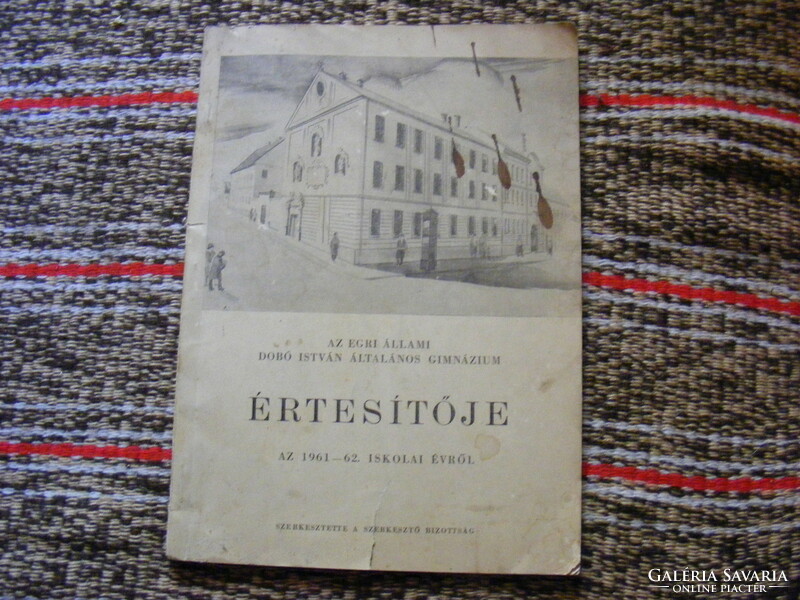 Egri Állami Dobó István általános gimnázium értesítője 1961-62. iskolai évről