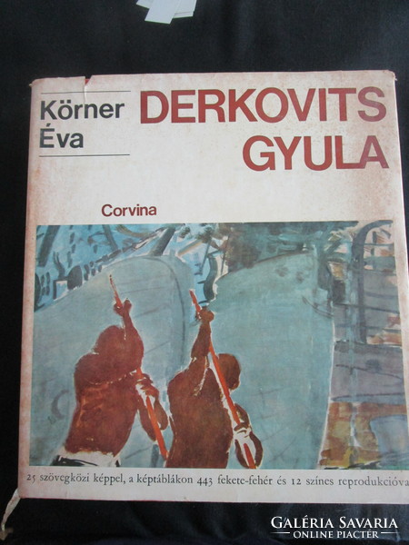 Körner Éva: Derkovits Gyula FESTŐMŰVÉSZ NAGY ALBUM 455 DB REPRODUKCIÓVAL