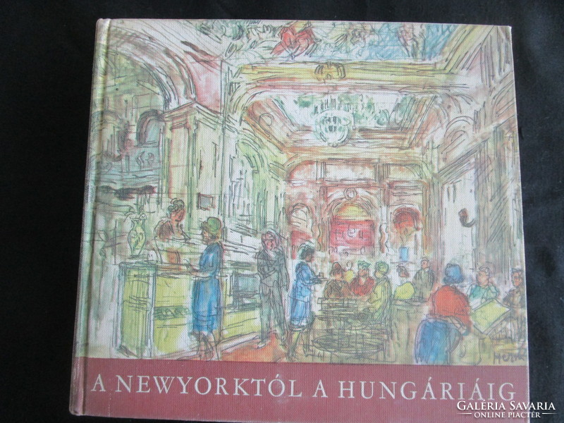 From New York to Hungary New York - Budapest Hungária Káféház Cafe is the most beautiful krúdy in Történet