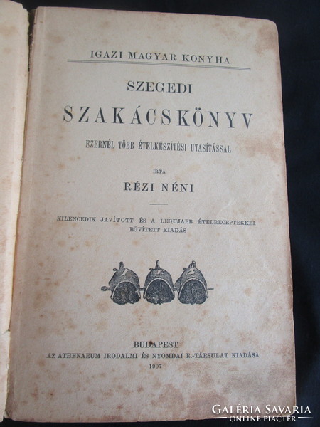 ( Doletsko Teréz ) Rézi néni : Szegedi szakácskönyv ezernél több ételkészítési utasítással 1907