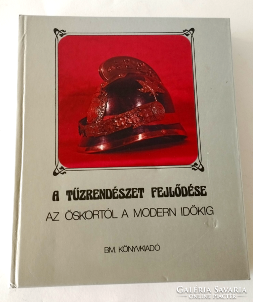 A tűzrendészet fejlődése az őskortól a modern időkig