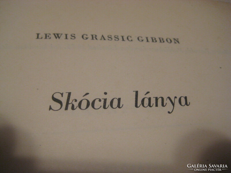 Lewis Grossic Gibbon  : Skócia lánya    Európa kiadó  1960