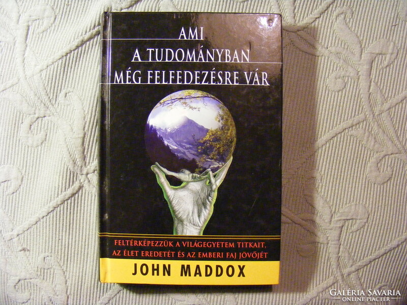 Ami a tudományban még felfedezésre vár - John Maddox