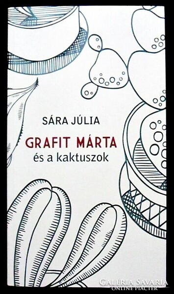 Sára Júlia: Grafit Márta és a kaktuszok