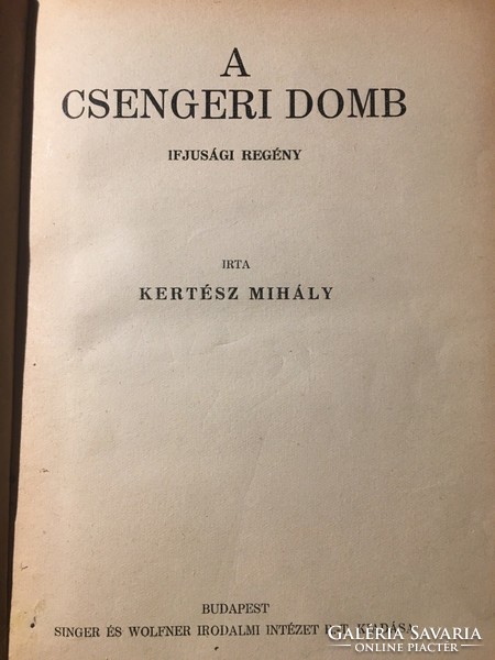 Mihály Kertész: the Csengeri hill / rare youth novel / irredenta