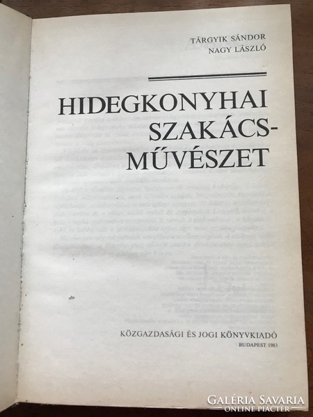 Tárgyik Sándor/Nagy László - Hidegkonyhai szakácsművészet,1983-as kiadás. Szakavatott mesterektől.