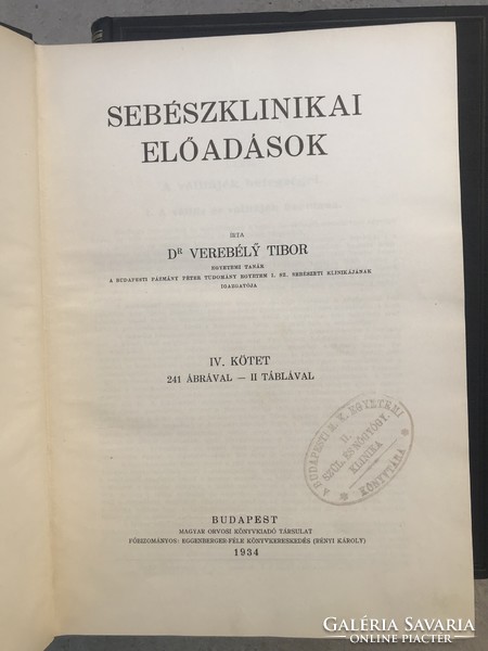 Sebészeti Klinikai Előadások.    Dr Verebély Tibor 1931-1934