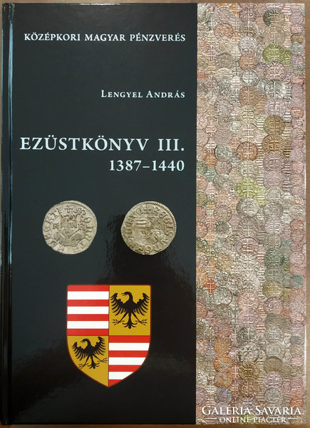 András Polnyeg: silver book iii. 1387-1440 Hungarian medieval coinage