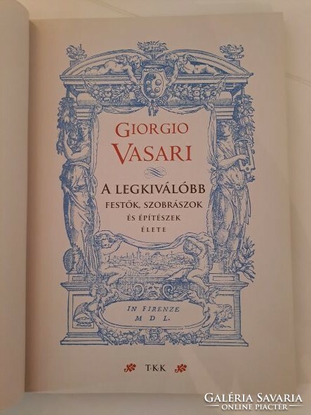 Giorgio Vasari - the lives of the greatest painters, sculptors and architects