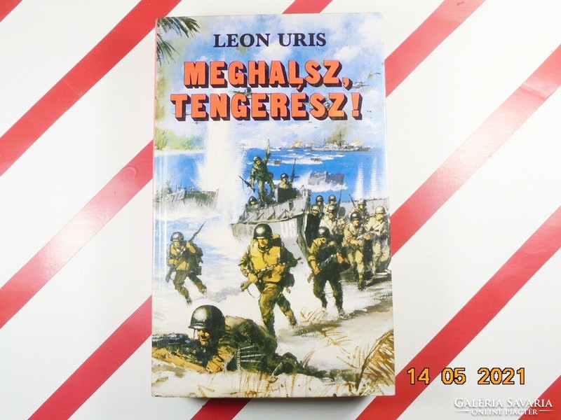 Leon Uris: Meghalsz, tengerész!