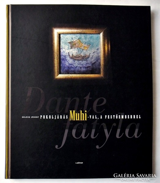 József Zelnik: dante's veil of hell with muhi, the painter. 1.