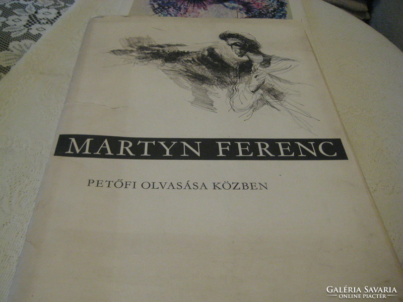 Martyn ferenc folder: while reading Petöfi, with a foreword by György Csorba with 20 pictures