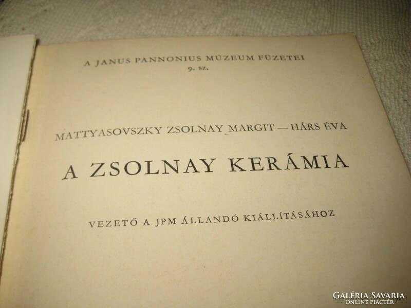 A Zsolnay Kerámia , Matyasovszky Zsolnay Margit és Hárs Éva munkája   Pécs 1966
