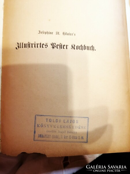 St. Hilaire, Josephine: Pesther Kochbuch. A főzés igazi művészete,  Illusztrált pesti szakácskönyv