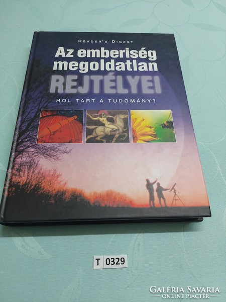 T0329 Readers Digest Az emberiség megoldatlan rejtélyei