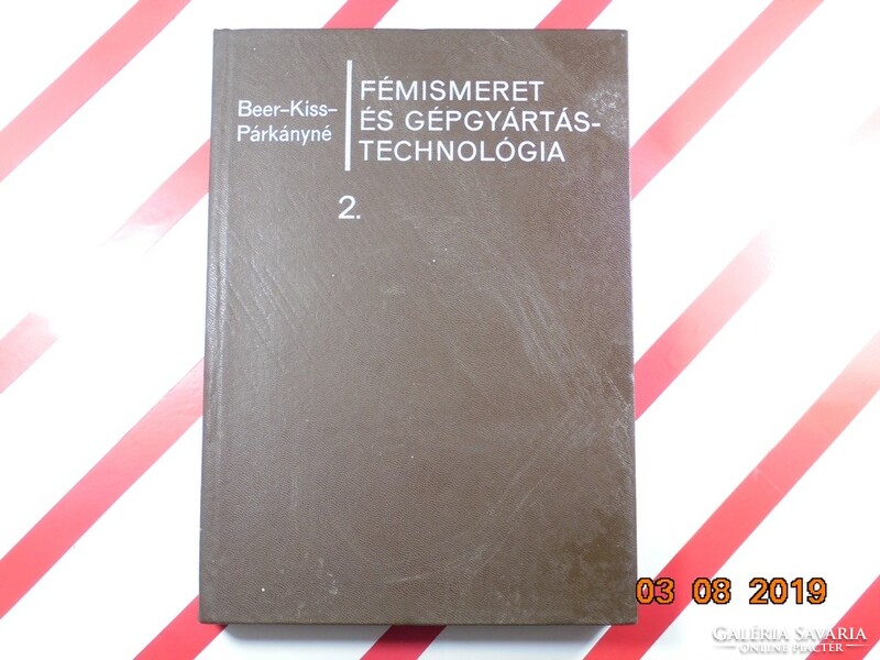 Mrs. Beer-kiss-párkány: knowledge of metals and engineering technology ii. Volume: