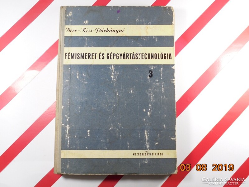 Beer-Kiss-Párkányné:Fémismeret és Gépgyártástechnológia III. kötet: Fémek forgácsoló alakítása