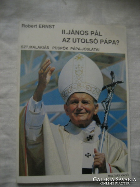 Robert Ernst:II.János Pál az utolsó pápa?