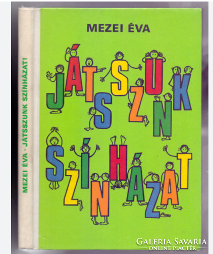 Játsszunk színházat!  - Mezei Éva