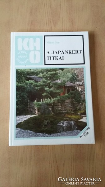 Mitsui Sen: A japánkert titkai Mezőgazdasági Kiadó, 1987.