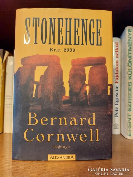 Bernard Cornwell Stonehenge  Kr.e. 2000  - Alexandra Kiadó . szépirodalmi könyv ,regény