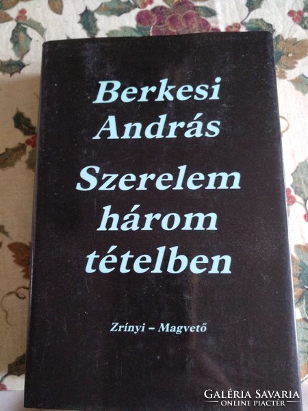 Berkesi András: Szerelem három tételben, alkudható!