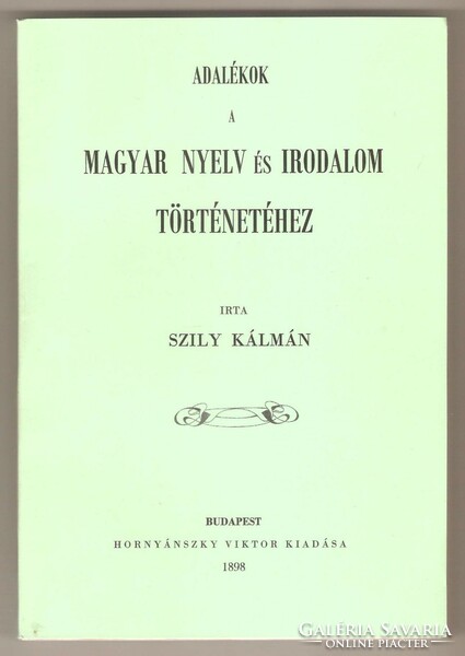 Kálmán Szily: additions to the history of the Hungarian language and literature, 1898