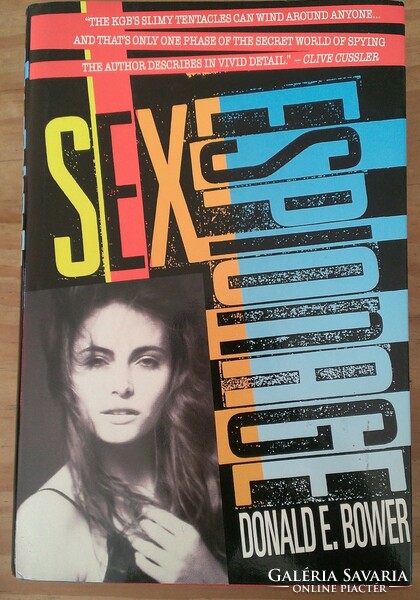 Sex Espionage By Donald E Bower. NY 1990, 308 oldal