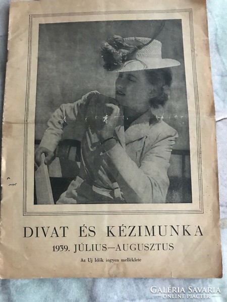 Divat és Kézimunka címmel a Szépirodalmi hetilap kiadásában.1939. julius-augusztus