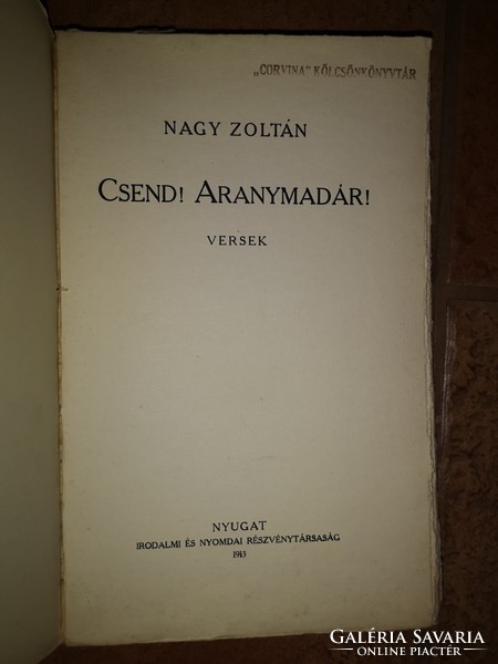 1913. Nyugat.  Pogány Imre Szecessziós címlap NAGY Zoltán: Csend! Aranymadár! Versek. Első kiad.